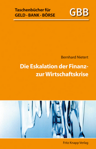 Die Eskalation der Finanz- zur Wirtschaftskrise - Bernhard Nietert