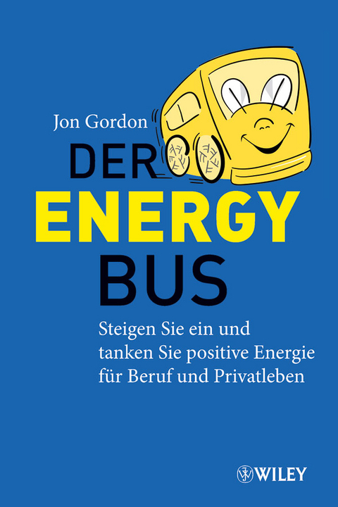 Der Energy Bus - Jon Gordon
