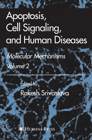 Apoptosis, Cell Signaling, and Human Diseases - Rakesh Srivastava