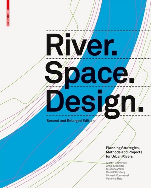 River.Space.Design - Martin Prominski, Antje Stokman, Daniel Stimberg, Hinnerk Voermanek, Susanne Zeller, Katarina Bajc