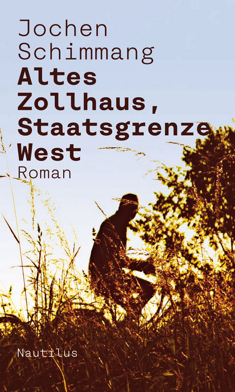 Altes Zollhaus, Staatsgrenze West - Jochen Schimmang