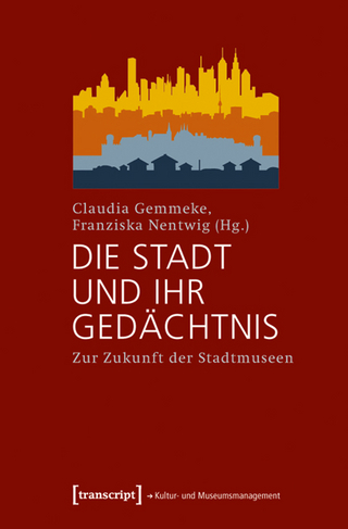 Die Stadt und ihr Gedächtnis - Claudia Gemmeke; Franziska Nentwig