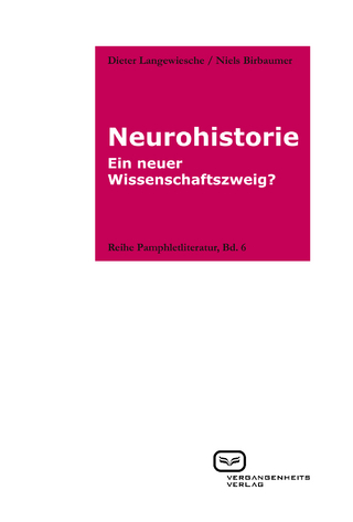 Neurohistorie - Dieter Langewiesche; Niels Birbaumer