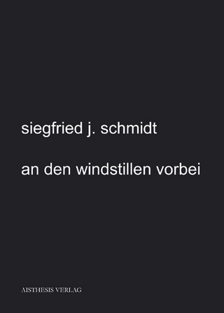 an den windstillen vorbei - Siegfried J. Schmidt