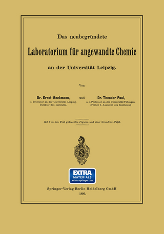 Das neubegründete Laboratorium für angewandte Chemie an der Universität Leipzig - Ernst Beckmann; Theodor Paul