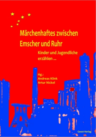 Märchenhaftes zwischen Emscher und Ruhr - Artur Nickel; Andreas Klink