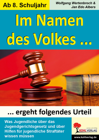 Im Namen des Volkes ... ergeht folgendes Urteil - Wolfgang Wertenbroch; Jan E Albers