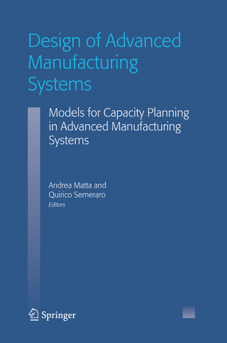 Design of Advanced Manufacturing Systems - Andrea Matta; Quirico Semeraro