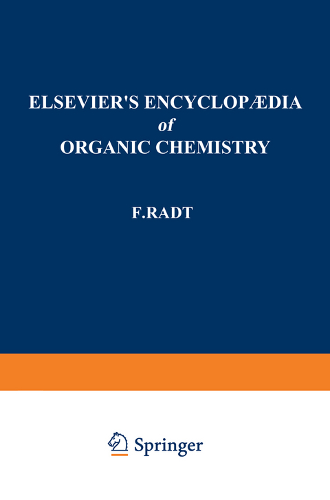Elsevier’s Encyclopaedia of Organic Chemistry - Edith Josephy, F. Radt