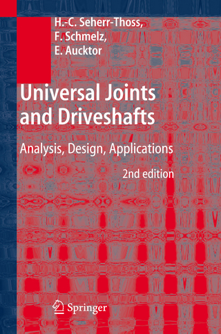 Universal Joints and Driveshafts - Hans-Christoph Seherr-Thoss; Friedrich Schmelz; Erich Aucktor