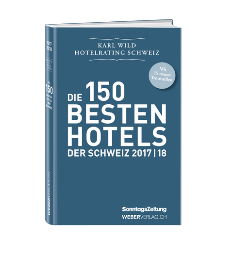 Hotelrating Schweiz 2017/18 - Karl Wild
