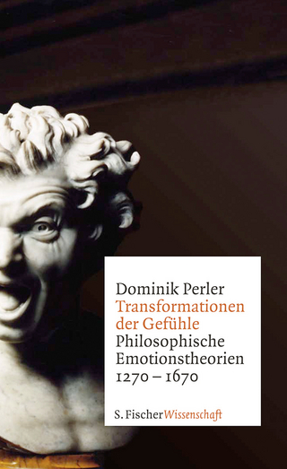 Transformationen der Gefühle - Dominik Perler