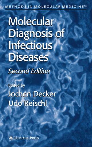Molecular Diagnosis of Infectious Diseases - Jochen Decker; Udo Reischl