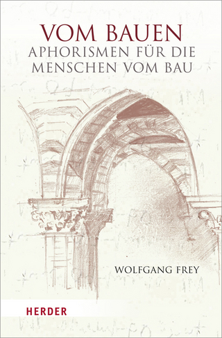 Vom Bauen - Wolfgang Frey
