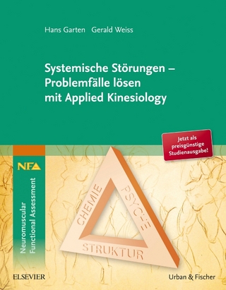 Systemische Störungen - Problemfälle lösen mit Applied Kinesiology - Hans Garten; Gerald Weiss