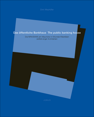 Das öffentliche Bankhaus. The public banking house - Dirk Meyhöfer