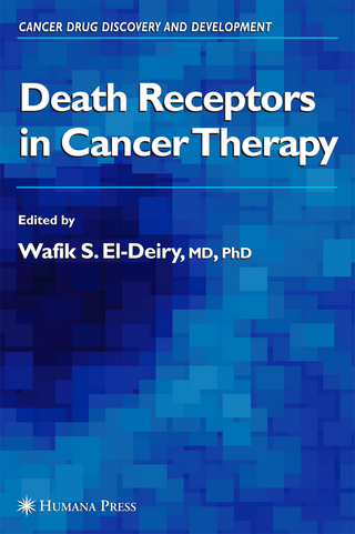 Death Receptors in Cancer Therapy - Wafik S. El-Deiry