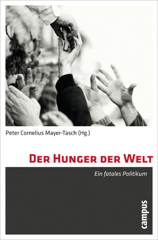 Der Hunger der Welt - Peter Cornelius Mayer-Tasch