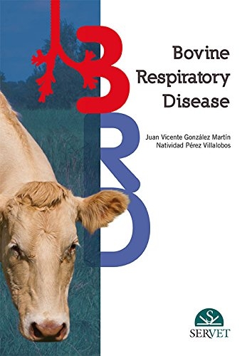 Bovine respiratory disease - Juan Vicente González Martin, Natividad Pérez Villalobos