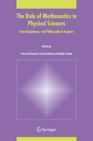 The Role of Mathematics in Physical Sciences - Giovanni Boniolo; Paolo Budinich; Majda Trobok