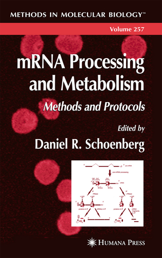 mRNA Processing and Metabolism - Daniel R. Schoenberg