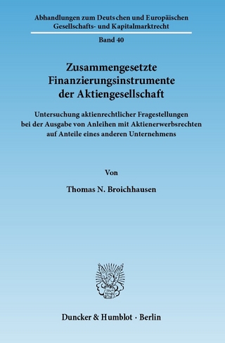 Zusammengesetzte Finanzierungsinstrumente der Aktiengesellschaft. - Thomas N. Broichhausen
