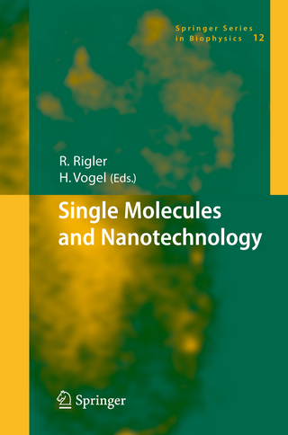 Single Molecules and Nanotechnology - Rudolf Rigler; H. Vogel