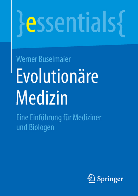 Evolutionäre Medizin - Werner Buselmaier