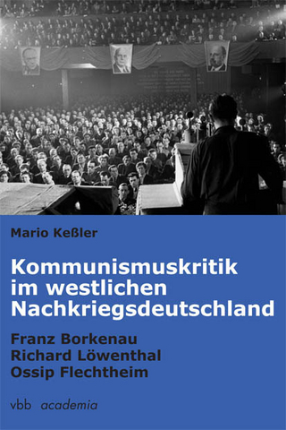Kommunismuskritik im westlichen Nachkriegsdeutschland - Mario Keßler