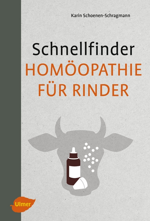 Schnellfinder Homöopathie für Rinder - Karin Schoenen-Schragmann
