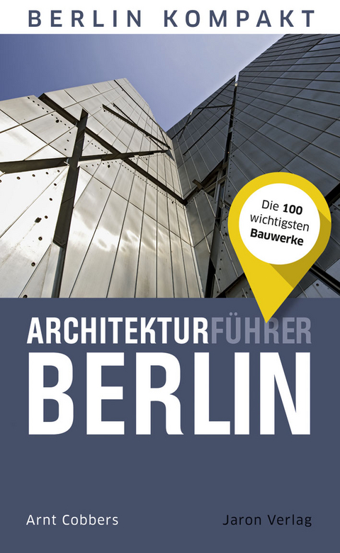 Architekturführer Berlin - Arnt Cobbers