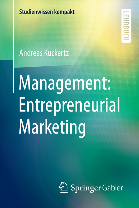 Management: Entrepreneurial Marketing - Andreas Kuckertz