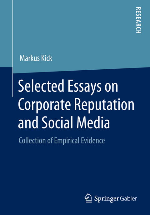 Selected Essays on Corporate Reputation and Social Media - Markus Kick