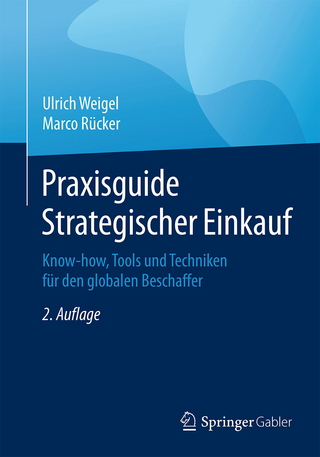 Praxisguide Strategischer Einkauf - Ulrich Weigel; Marco Rücker