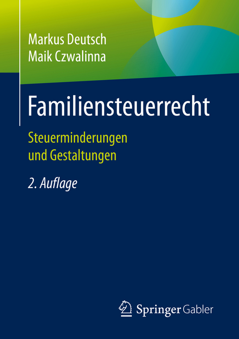 Familiensteuerrecht - Markus Deutsch, Maik Czwalinna