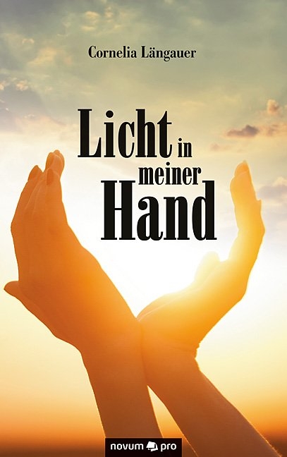 Licht in meiner Hand - Cornelia Längauer