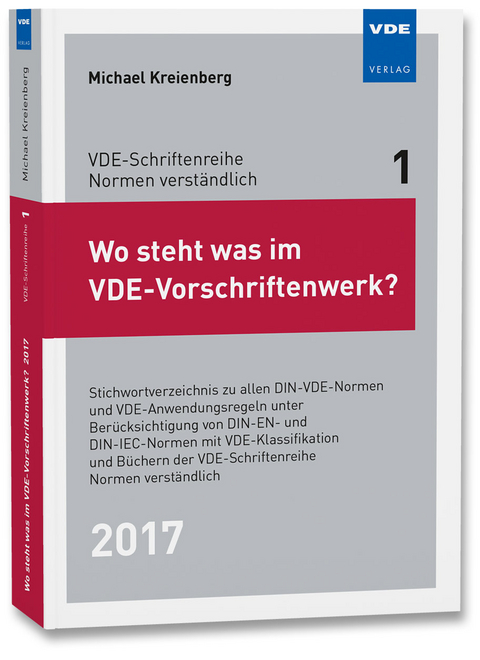 Wo steht was im VDE-Vorschriftenwerk? 2017 - Michael Kreienberg