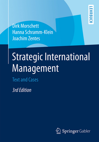 Strategic International Management - Dirk Morschett; Hanna Schramm-Klein; Joachim Zentes