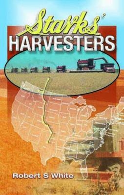 Starks' Harvesters - Robert S. White