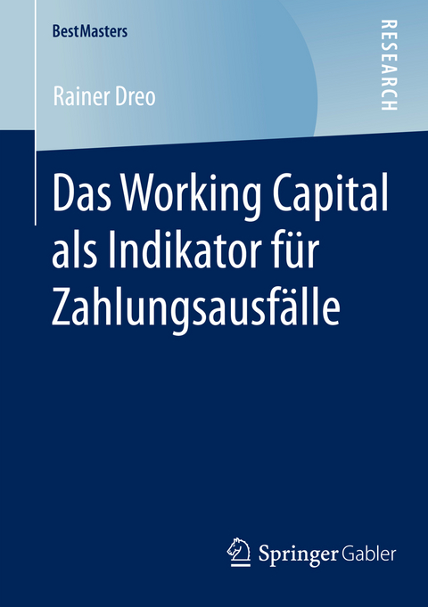 Das Working Capital als Indikator für Zahlungsausfälle - Rainer Dreo