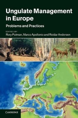 Ungulate Management in Europe - Rory Putman; Marco Apollonio; Reidar Andersen