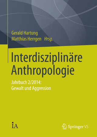 Interdisziplinäre Anthropologie - Gerald Hartung; Matthias Herrgen