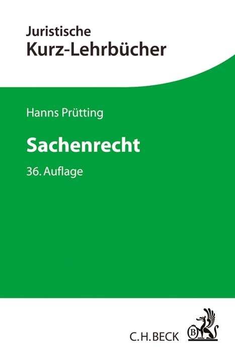 Sachenrecht - Hanns Prütting, Friedrich Lent, Karl Heinz Schwab