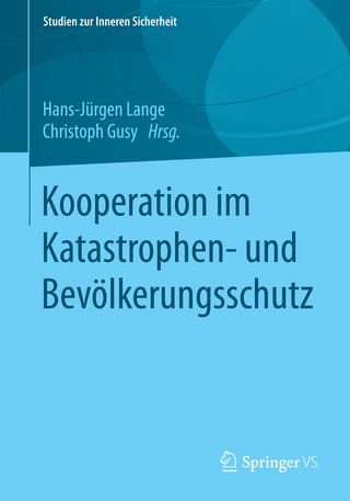 Kooperation im Katastrophen- und Bevölkerungsschutz - Hans-Jürgen Lange; Christoph Gusy