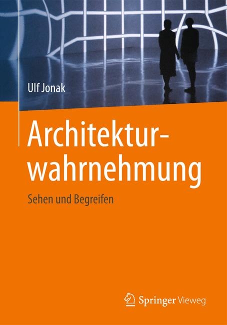 Architekturwahrnehmung - Ulf Jonak