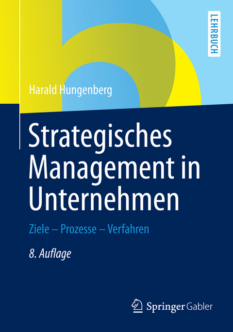 Strategisches Management in Unternehmen - Harald Hungenberg