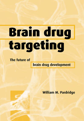 Brain Drug Targeting - William M. Pardridge