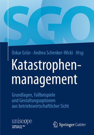 Katastrophenmanagement - Oskar Grün; Andrea Schenker-Wicki