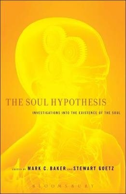 The Soul Hypothesis - Professor Mark C. Baker; Professor Stewart Goetz