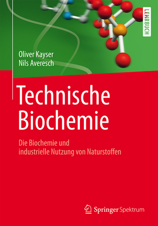 Technische Biochemie - Oliver Kayser; Nils Averesch